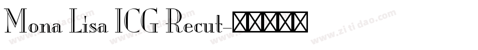 Mona Lisa ICG Recut字体转换